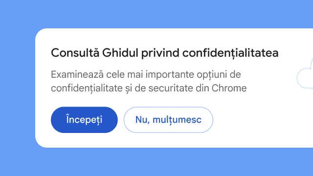 Un modul izolat întreabă utilizatorii dacă ar vrea să exploreze Ghidul privind confidențialitatea.