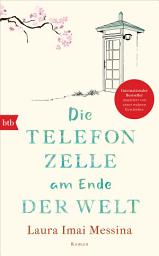 የአዶ ምስል Die Telefonzelle am Ende der Welt: Roman