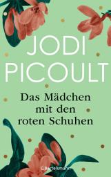 Icon image Das Mädchen mit den roten Schuhen: Eine Kurzgeschichte zum Roman "Kleine große Schritte" - E-Book Only