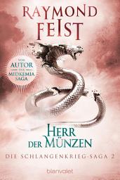 Icon image Die Schlangenkrieg-Saga 2: Herr der Münzen
