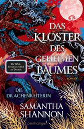 Icon image Das Kloster des geheimen Baumes - Die Drachenreiterin: Roman - Starke Heldinnen treffen auf gefährliche Drachen – die TikTok-Sensation auf Deutsch!
