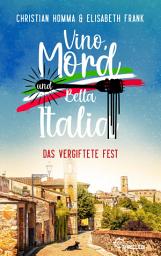 Icon image Vino, Mord und Bella Italia! Folge 1: Das vergiftete Fest