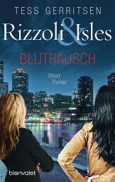 Icon image Rizzoli & Isles - Blutrausch: Short Thriller