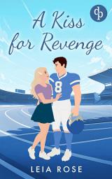 Picha ya aikoni ya A Kiss for Revenge | Eine Fake Dating College Sports Romance