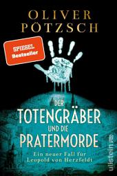 Picha ya aikoni ya Der Totengräber und die Pratermorde: Ein neuer Fall für Leopold von Herzfeldt | Der neue Spiegel-Bestseller-Krimi aus dem Wien der Jahrhundertwende