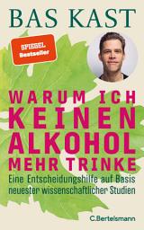 Imagen de ícono de Warum ich keinen Alkohol mehr trinke: Eine Entscheidungshilfe auf Basis neuester wissenschaftlicher Studien