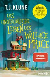 Icon image Das unglaubliche Leben des Wallace Price: Roman