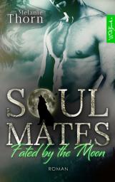 Icon image Soulmates: Fated by the Moon. Ein Wolfshifter-Liebesroman