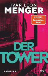 Picha ya aikoni ya Der Tower: Thriller | »Modern, wild, spannend. Ein Ritt auf der Rasierklinge.« Marc Raabe