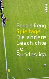 Icon image Spieltage: Die andere Geschichte der Bundesliga
