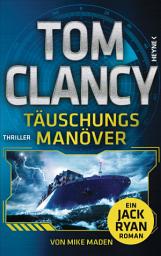 Icon image Täuschungsmanöver: Thriller. Ein Jack Ryan Roman