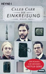 Icon image Die Einkreisung: Der Roman zur Netflix-Serie