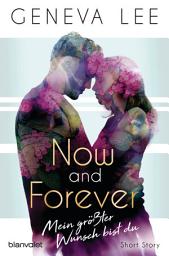 Now and Forever - Mein größter Wunsch bist du: Short Story белгішесінің суреті