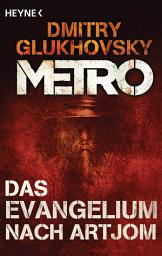 Das Evangelium nach Artjom: Eine Story aus dem METRO-Universum белгішесінің суреті
