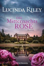 Icon image Die Mitternachtsrose: Roman