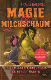 Icon image Magie und Milchschaum: Roman | »Ich liebe dieses Buch!« Ben Aaronovitch